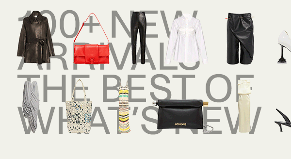 100+ New Arrivals