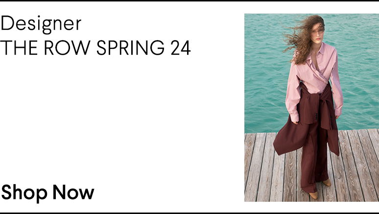 Designer -THE ROW SPRING 24