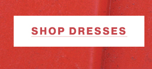 Shop Dresses