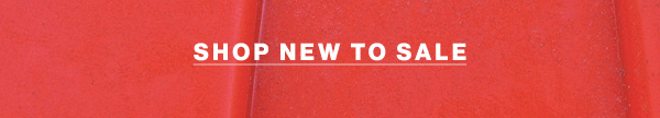 Shop New To Sale