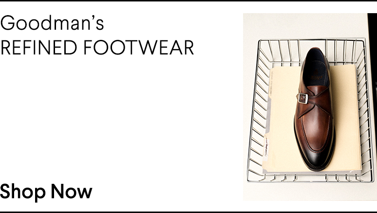 Goodman’s - REFINED FOOTWEAR 