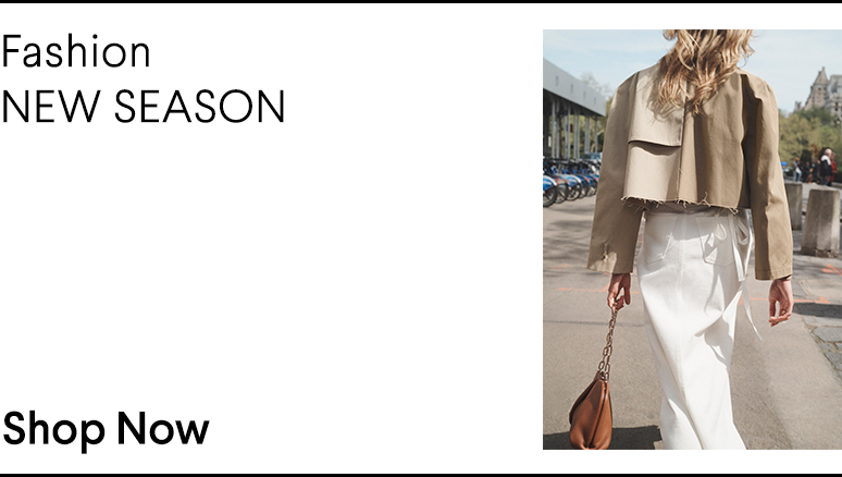 Fashion - NEW SEASON