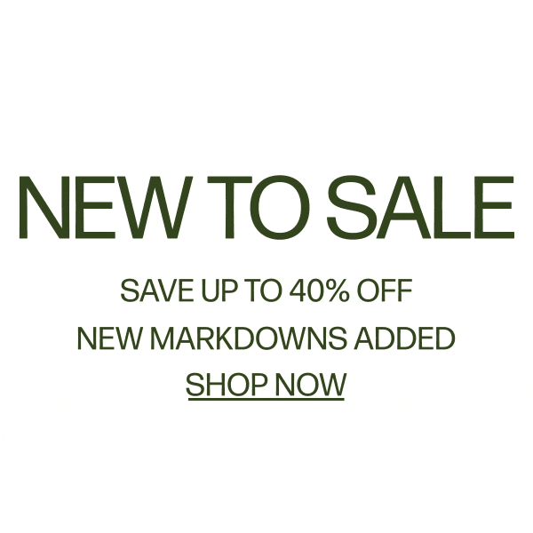 New To Sale - Save Up To 40% Off - New Markdowns Added - Shop Now