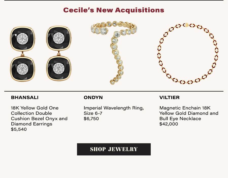 Cecile's New Acquisitions - Shop Jewelry