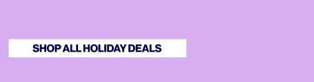 Shop All Holiday Deals