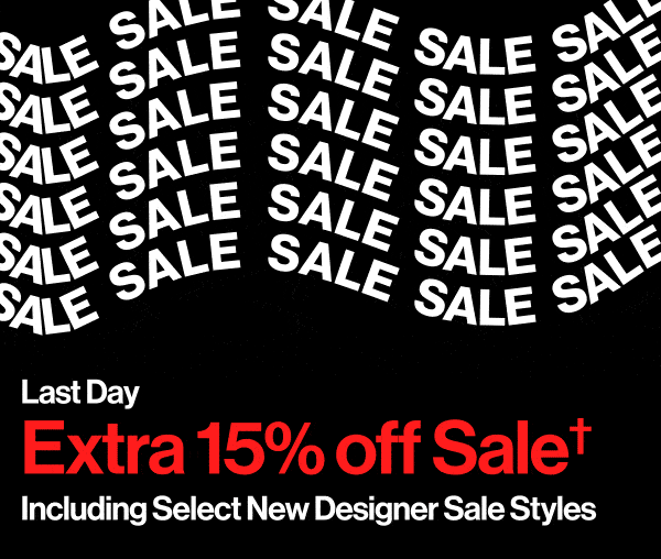 Last Day - Extra 15% off Sale† - Including Select New Designer Sale Styles