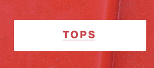 Tops