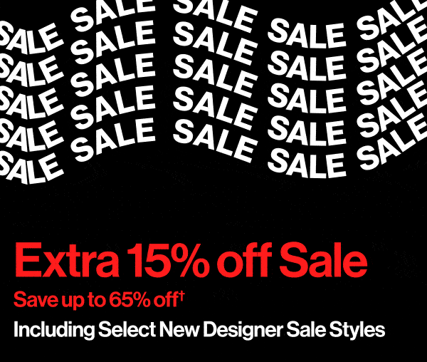 Extra 15% off Sale† - Save up to 65% off - Including Select New Designer Sale Styles