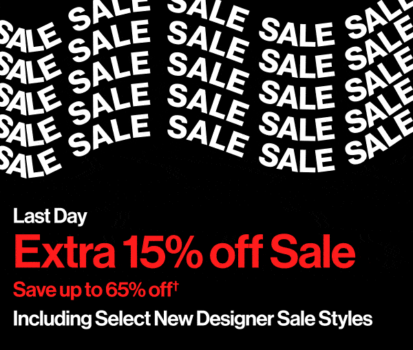 Last Day - Extra 15% off Sale† - Including Select New Designer Sale Styles