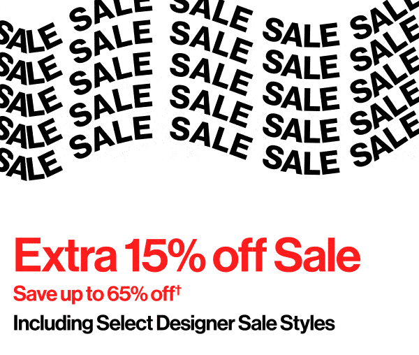 Extra 15% off Sale - Save up to 65% off† - Including Select Designer Sale Styles