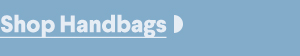 Shop Handbags