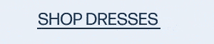 Shop Dresses