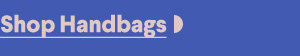 Shop Handbags