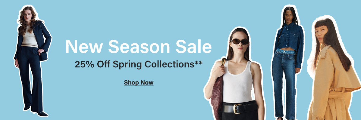 New Season Sale - 25% Off Spring Collections**