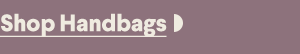 Shop Handbags