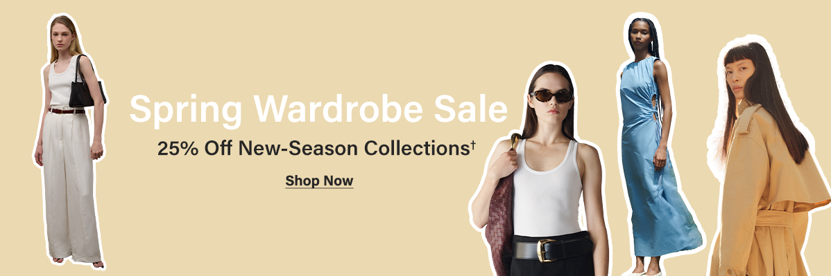 Spring Wardrobe Sale - 25% Off New-Season Collections† - Shop Now