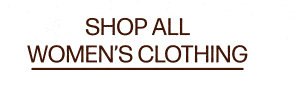 Shop All Women's Clothing