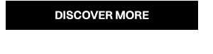Discover More