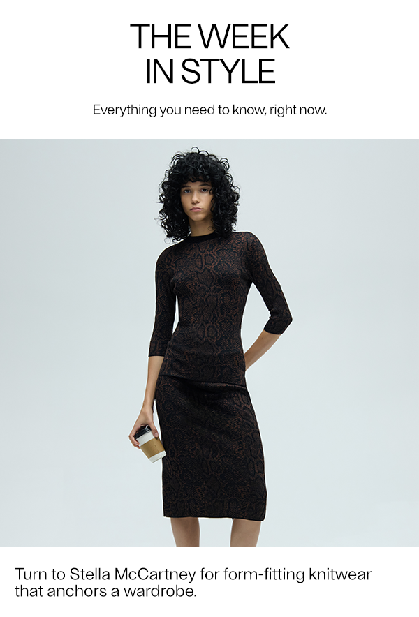 The Week In Style - Everything you need to know, right now.