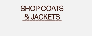 SHOP COATS & JACKETS