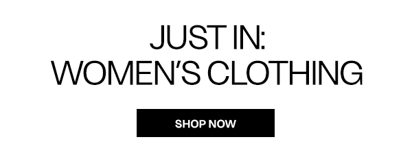 Just In: Women's Clothing - Shop Now