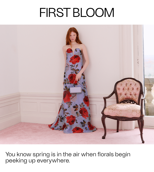 First Bloom - You know spring is in the air when florals begin peeking up everywhere.