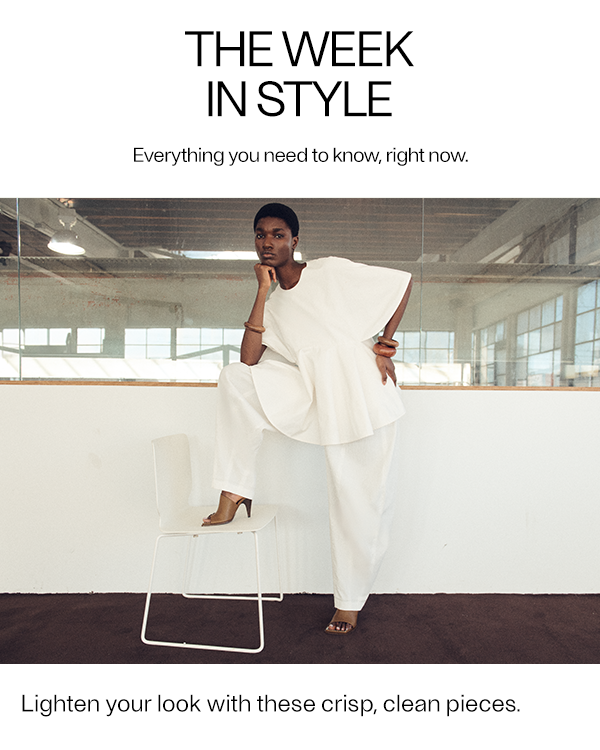 The Week In Style - Everything you need to know, right now.