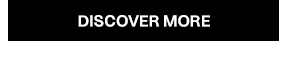 Discover More