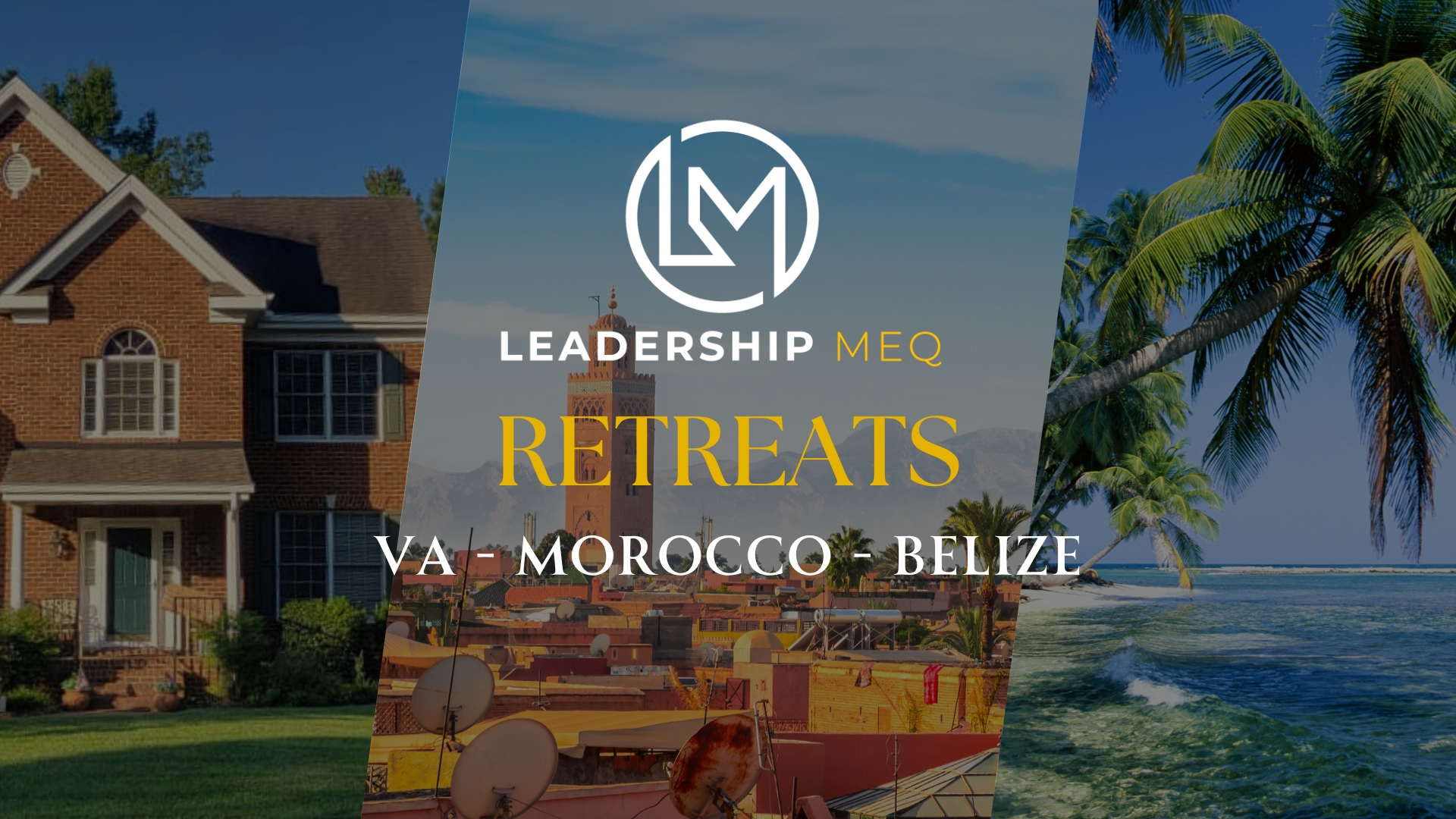 Leadership MEQ retreats with Dr. Sabine Charles in Virginia, Morocco, Kenya and Belize