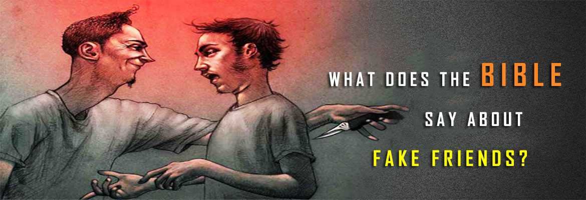 Bible Verses On Fake Friends 25 Important Bible Quotes About Fake Friends | Who Is A Fake Friend?