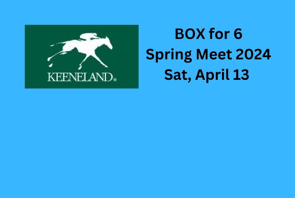 Keenland Spring Meet 2024 Box for 6 knaraffle Chance to