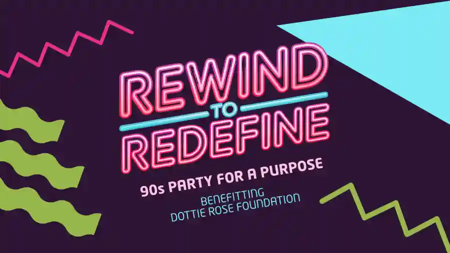Rewind to Redefine - 90s Party for a Purpose