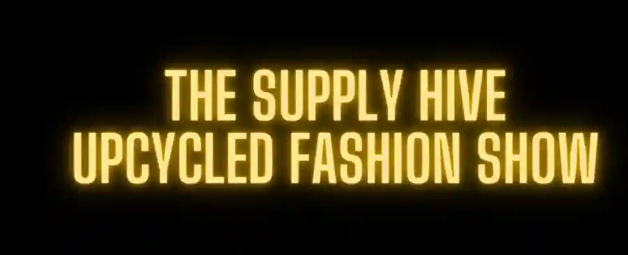 Supply Hive Upcycle Fashion Show Auction