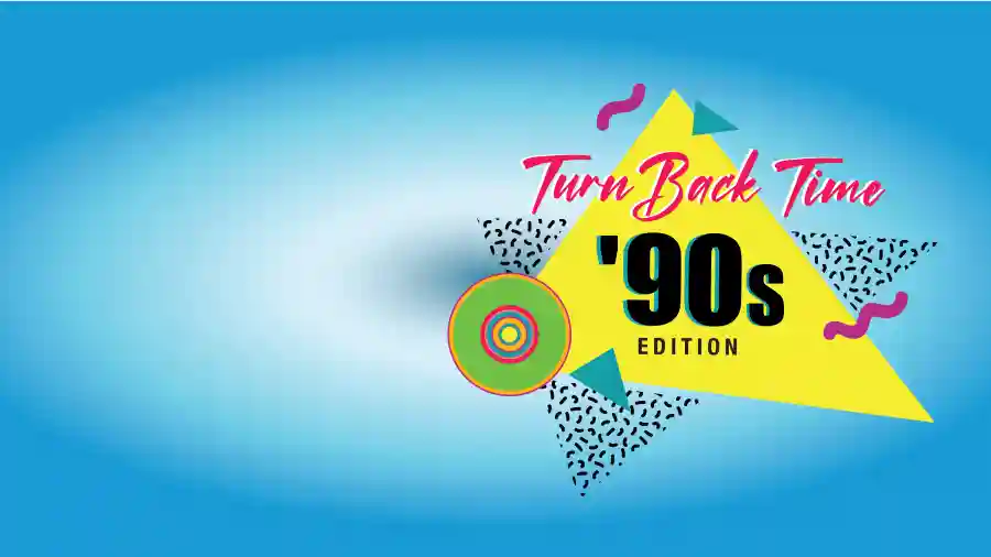 Turn Back Time - '90s Edition