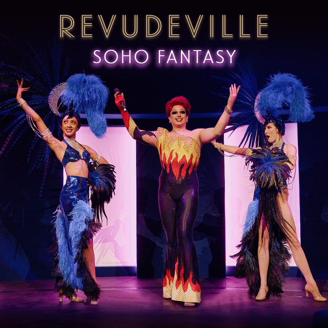 Revudeville presents Soho Fantasy