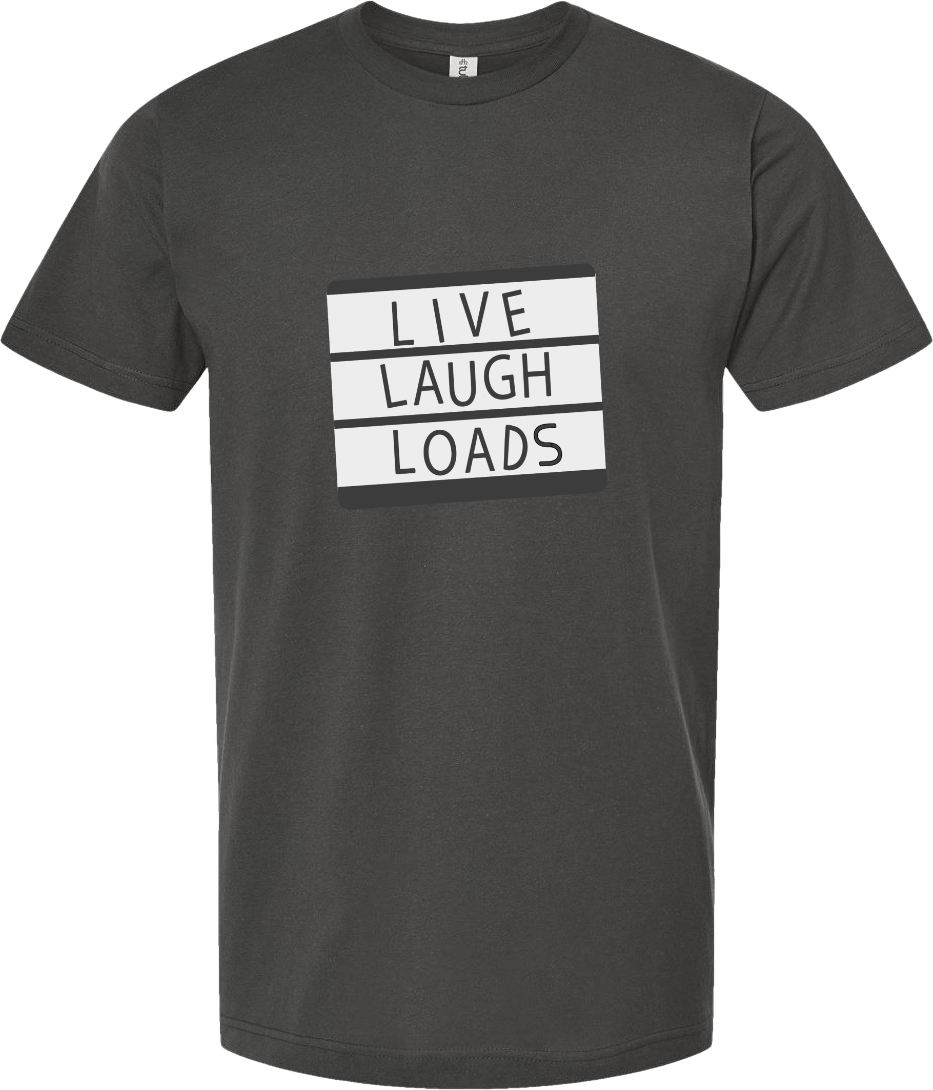 Live Laugh Loads