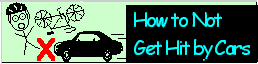 “How to Not Get Hit By Cars” banner.