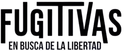 Fugitivas, en busca de la libertad