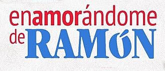 Enamorándome de Ramón