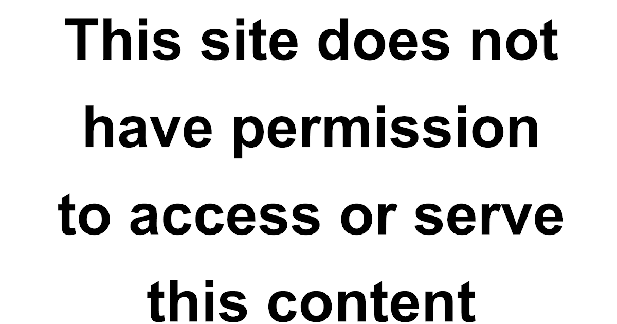 The image contains a warning message stating that the site does not have permission to access or serve the content.