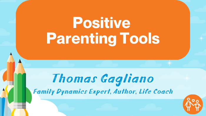 Positive Parenting Tools
