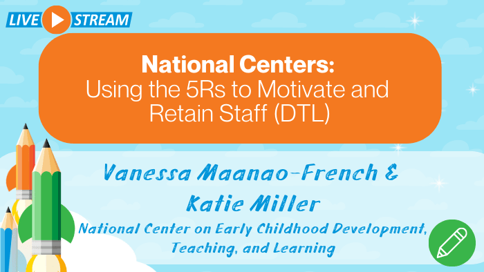 Using the 5Rs to Motivate and Retain Staff (DTL)