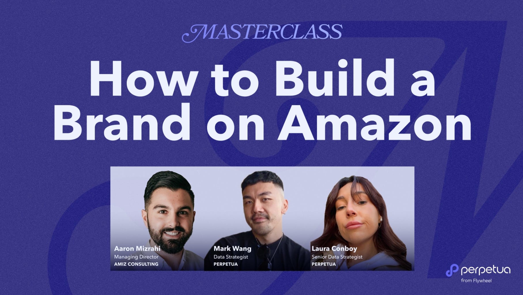 Perpetua Masterclass: How to Build a brand on Amazon