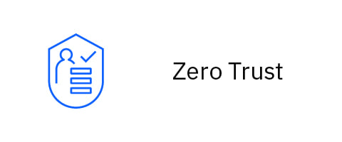 Zero Trust