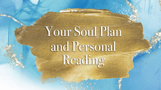 Your Soul Plan & Personal Reading