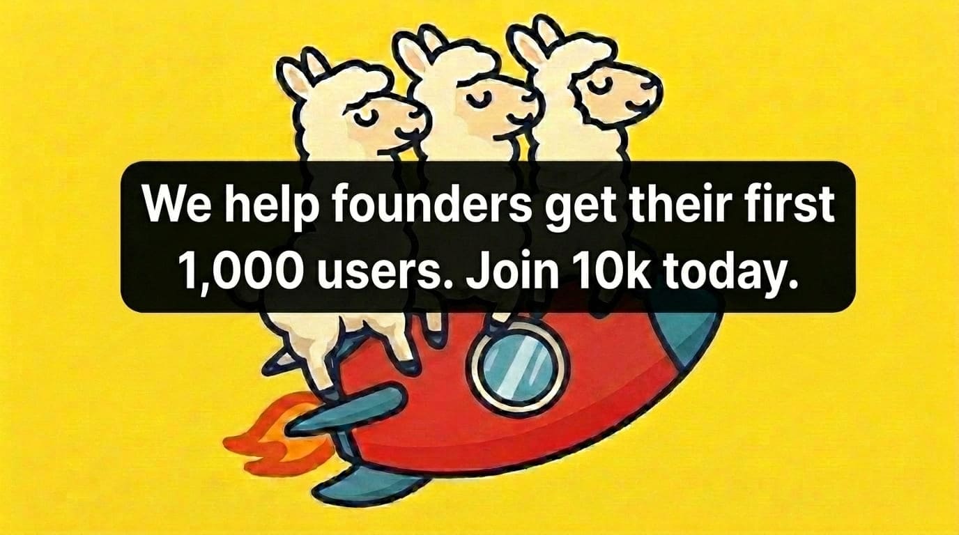 Launch Llama banner: 'We help founders get their first 1,000 users. Join 10k today.'