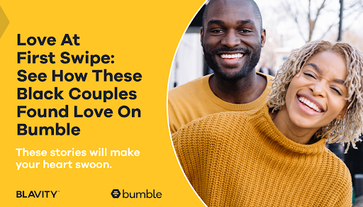 Love At First Swipe: See How These Black Couples Found Love On Bumble