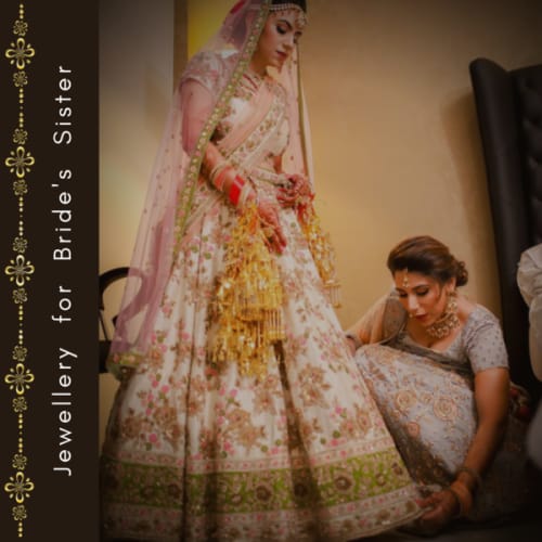 Best Jewellery for the Sister of the Bride or Groom