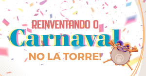 Reinventando o Carnaval No La Torre