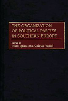 The Organization of Political Parties in Southern Europe cover